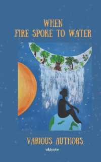Fire Spoke to Water