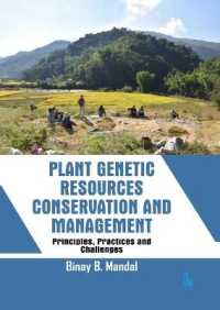 Plant Genetic Resources Conservation and Management : Principles, Practices and Challenges
