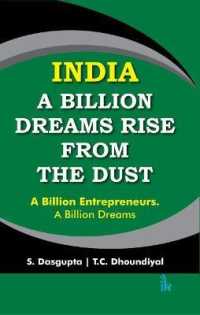 India: a Billion Dreams Rise from the Dust : A Billion Entrepreneurs. a Billion Dreams