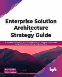Enterprise Solution Architecture - Strategy Guide : A Roadmap to Transform, Migrate, and Redefine Your Enterprise Infrastructure along with Processes, Tools, and Execution Plans