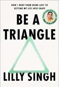 Be a Triangle : How I Went from Being Lost to Getting My Life into Shape