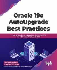 Oracle 19c AutoUpgrade Best Practices : A Step-by-step Expert-led Database Upgrade Guide to Oracle 19c Using AutoUpgrade Utility