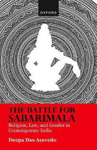 The Battle for Sabarimala : Religion, Law, and Gender in Contemporary India