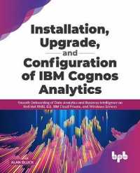 Installation, Upgrade, and Configuration of IBM Cognos Analytics : Smooth Onboarding of Data Analytics and Business Intelligence on Red Hat RHEL 8.0, IBM Cloud Private, and Windows Servers