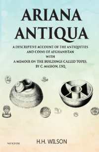 Ariana Antiqua : A Descriptive Account of the Antiquities and Coins of Afghanistan with a Memoir on the Buildings Called Topes, by C. Masson, Esq