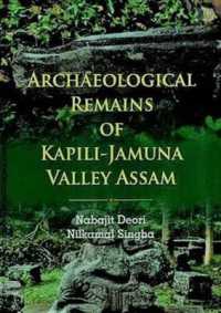 rchaeological Remains of Kapili Jamuna Valley Assam