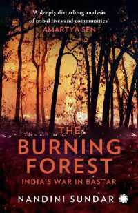 The Burning Forest : India's War in Bastar