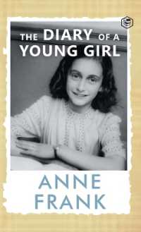 The Diary of a Young Girl the Definitive Edition of the Worlds Most Famous Diary