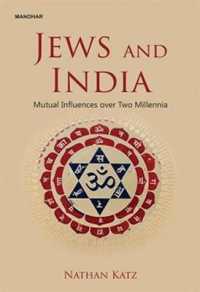 Jews and India : Mutual Influences over Two Millennia