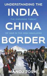 Understanding the India-China Border : The Enduring Threat of War in the High Himalayas