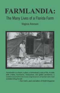 FARMLANDIA the Many Lives of a Florida Farm