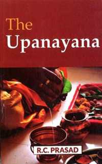 The Upanayana : The Hindu Ceremonies of the Sacred Thread
