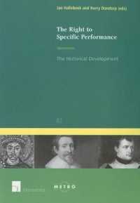 The Right to Specific Performance : The Historical Development (Ius Commune: European and Comparative Law Series)