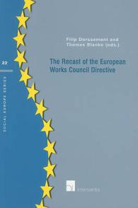 The Recast of the European Works Council Directive (Social Europe Series)
