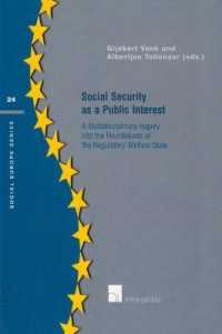 Social Security as a Public Interest : A Multidisciplinary Inquiry into the Foundations of the Regulatory Welfare State (Social Europe Series)