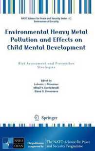 Environmental Heavy Metal Pollution and Effects on Child Mental Development : Risk Assessment and Prevention Strategies (NATO Science for Peace and Security Series C : Environmental Security)