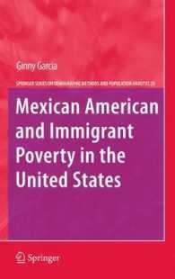 米国におけるメキシコ系アメリカ人・移民の貧困<br>Mexican American and Immigrant Poverty in the United States (The Springer Series on Demographic Methods and Population Analysis) 〈Vol. 28〉