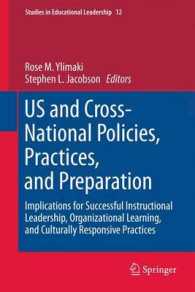 成功する教育的リーダーシップ、組織学習と文化に応じた実践<br>US and Cross-National Policies, Practices, and Preparation : Implications for Successful Instructional Leadership, Organizational Learning, and Culturally Responsive Practices (Studies in Educational Leadership) 〈Vol. 12〉