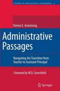 教職から管理職へ<br>Administrative Passages : Navigating the Transition from Teacher to Assistant Principal (Studies in Educational Leadership) 〈Vol. 4〉