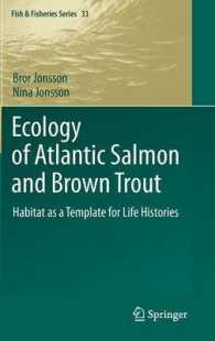 Ecology of Atlantic Salmon and Brown Trout :  Habitat as a template for life histories (Fish and Fisheries Series) 〈Vol. 33〉