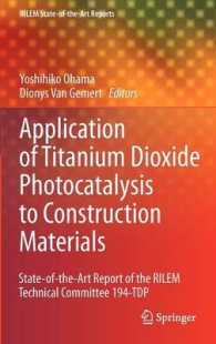 Applications of Titanium Dioxide Photocatalysis to Construction Materials : State-of-the-Art Report of the RILEM Technical Committee 194-TDP 〈Vol. 5〉