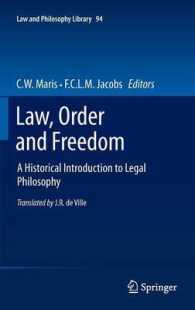 法、秩序と自由：法哲学への史的入門<br>Law, Order and Freedom : A Historical Introduction to Legal Philosophy (Law and Philosophy Library) 〈Vol. 94〉