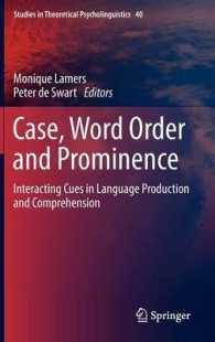 Case, Word Order and Prominence : Interacting Cues in Language Production and Comprehension (Studies in Theoretical Psycholinguistics)