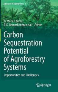 Carbon Sequestration Potential of Agroforestry Systems : Opportunities and Challenges (Advances in Agroforestry) 〈Vol. 8〉