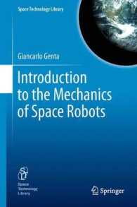 Introduction to the Mechanics of Space Robots (Space Technology Library) 〈Vol. 26〉