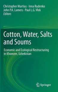 Cotton, Water, Salts and Soums : Economic and Ecological Restructuring in Khorezm, Uzbekistan