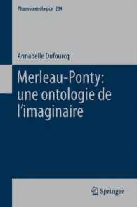 メルロ＝ポンティ：イマジネールの存在論<br>Merleau-Ponty : Une Ontologie De L'imaginaire (Phaenomenologica) 〈Vol. 204〉