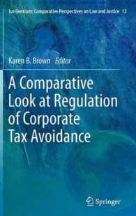 法人税回避の規制：国際比較<br>A Comparative Look at Regulation of Corporate Tax Avoidance (Ius Gentium : Comparative Perspectives on Law and Justice) 〈Vol. 12〉