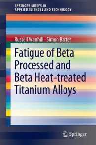 Fatigue of Beta Processed and Beta Heat-treated Titanium Alloys (SpringerBriefs in Applied Sciences and Technology)