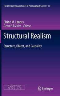 Structural Realism : Structure, Object, and Causality (The Western Ontario Series in Philosophy of Science) 〈Vol. 77〉