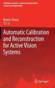 Automatic Calibration and Reconstruction for Active Vision Systems (Intelligent Systems, Control and Automation: Science and Engineering) 〈Vol. 57〉