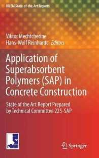 Application of Super Absorbent Polymers (SAP) in Concrete Construction : State-of-the-Art Report Prepared by Technical Committee 225-SAP (RILEM State-of-the-Art Reports) 〈Vol. 2〉