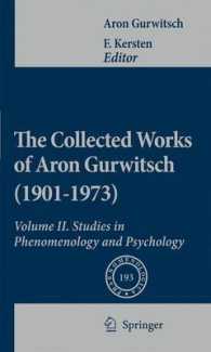 The Collected Works of Aron Gurwitsch (1901-1973) : Volume II: Studies in Phenomenology and Psychology (Phaenomenologica)