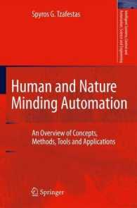 Human and Nature Minding Automation : An Overview of Concepts, Methods, Tools and Applications (Intelligent Systems, Control and Automation: Science a