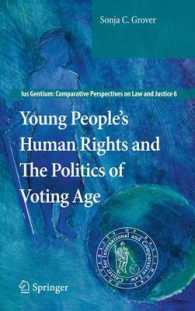 Young People's Human Rights and the Politics of Voting Age (Ius Gentium: Comparative Perspectives on Law and Justice) （2011）