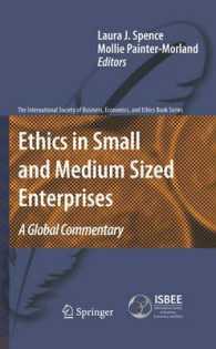 Ethics in Small and Medium Sized Enterprises : A Global Commentary (The International Society of Business, Economics, and Ethics Book Series) （2011）