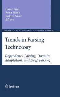 Trends in Parsing Technology : Dependency Parsing, Domain Adaptation, and Deep Parsing (Text, Speech and Language Technology) （2010）