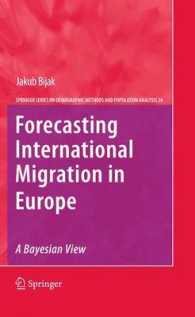 Forecasting International Migration in Europe: a Bayesian View (The Springer Series on Demographic Methods and Population Analysis) （2011）