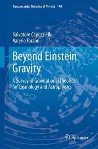 Beyond Einstein Gravity : A Survey of Gravitational Theories for Cosmology and Astrophysics (Fundamental Theories of Physics) （2011）