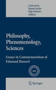 Philosophy, Phenomenology, Sciences : Essays in Commemoration of Edmund Husserl (Phaenomenologica) （2010）