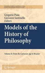 Models of the History of Philosophy : Volume II: from Cartesian Age to Brucker (International Archives of the History of Ideas / Archives Internationales d'histoire des Idees) （2011）