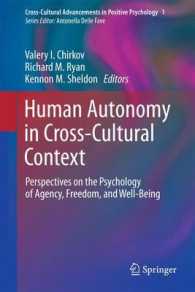 Human Autonomy in Cross-Cultural Context : Perspectives on the Psychology of Agency, Freedom, and Well-Being (Cross-cultural Advancements in Positive Psychology) （2011）