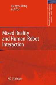 Mixed Reality and Human-Robot Interaction (Intelligent Systems, Control and Automation: Science and Engineering) （2011）