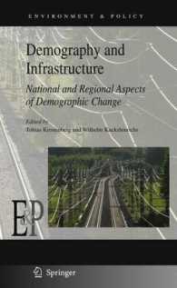 Demography and Infrastructure : National and Regional Aspects of Demographic Change (Environment & Policy) （2011）