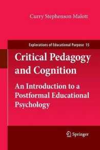 Critical Pedagogy and Cognition : An Introduction to a Postformal Educational Psychology (Explorations of Educational Purpose) （2011）