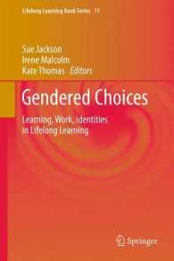 Gendered Choices : Learning, Work, Identities in Lifelong Learning (Lifelong Learning Book Series) （2011）
